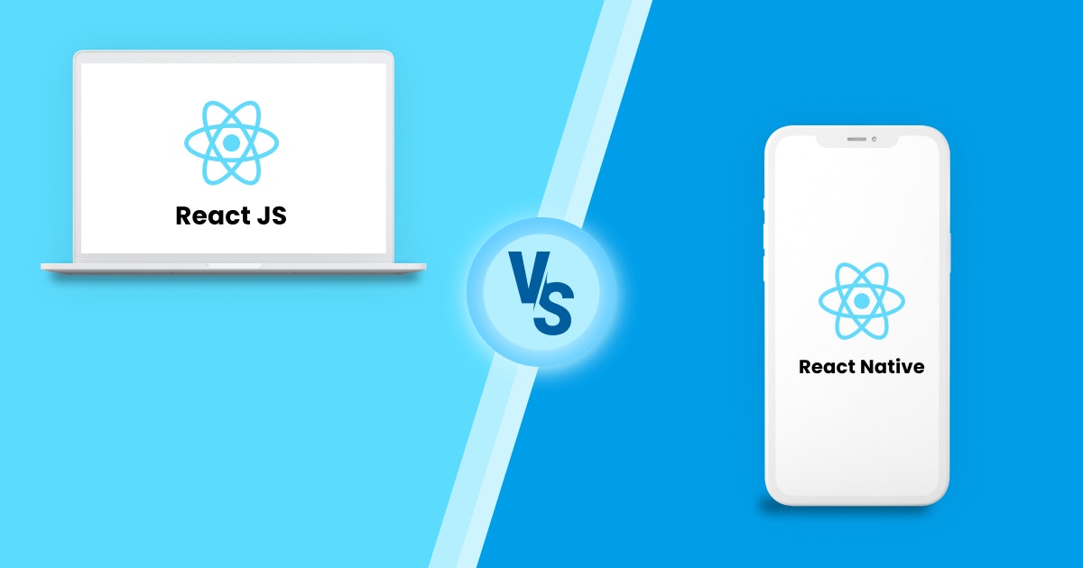 React vs. React Native: Best Choice For Cross-Platform Development